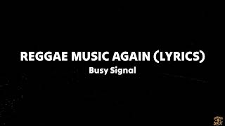 Reggae Music Again (lyrics) _ Busy Signal