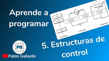 Aprende a programar | 5.  Estructuras de control