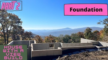 Building a House With a View | Foundations on a Sloping Lot | Part 2