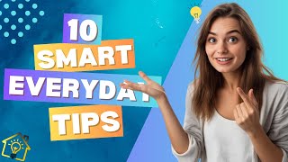 10 Clever Everyday Tips to Simplify Your Life