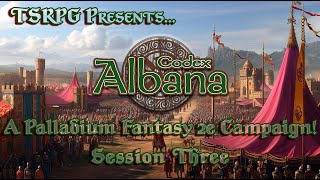 Codex Alabana: A Palladium Fantasy 2e Campaign - Session Three