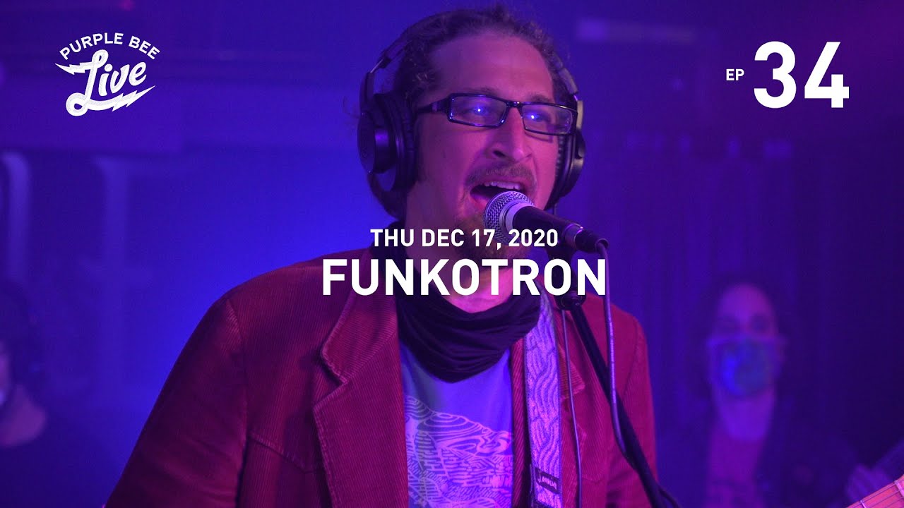 FunkOTron • Purple Bee Live E34