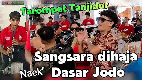 SANGSARA DIHAJA naek DASAR JODO // TAROMPET TANJI // BAJIDORAN NICO ENTERTAINMENT