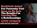 Reddit Stories | Boyfriend Asked For Paternity Test Soon As He Gets The Results I