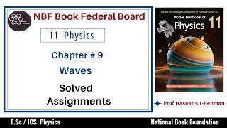 Chapter 9 Waves Assignment Solution | Class 11 Physics FBISE NBF Book