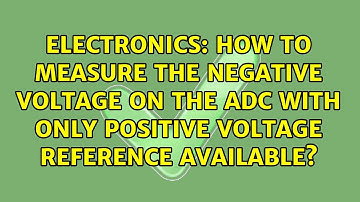 How to measure the negative voltage on the ADC with only positive voltage reference available?