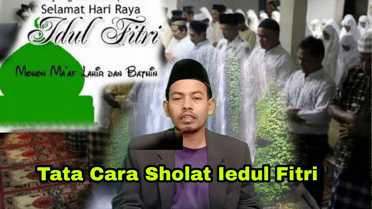 Tata Cara Sholat Iedul Fithri. - YouTube