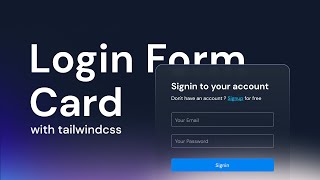 How to build a login card with tailwindcss