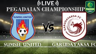 🔴Sumsel United vs Garudayaksa FC | Pegadaian Indonesian Liga 2 | Live Score