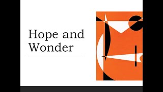 Hope and Wonder