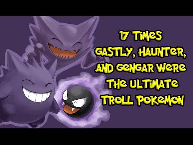 Gastly, Haunter e Gengar, icônicos e muito engraçados, os primeiro