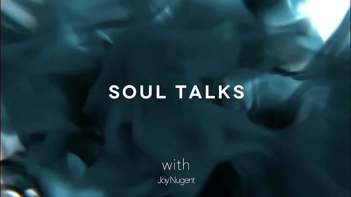 Soul Talks with Joy Nugent