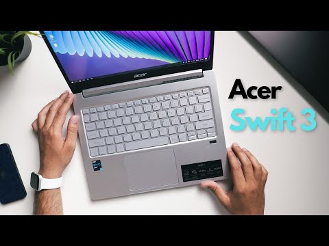 Acer Swift 3 2021 Review: Intel Core i5, Evo Platform, Productivity Machine!