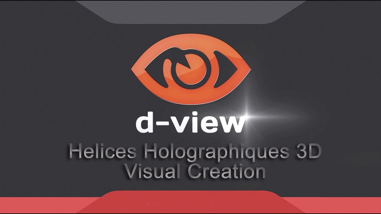 Hélices Holographiques 3D - D-view