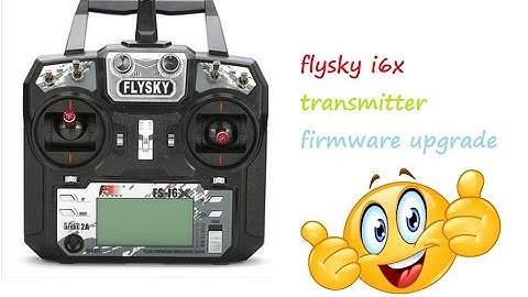 Flysky i6X Transmitter Firmware Update