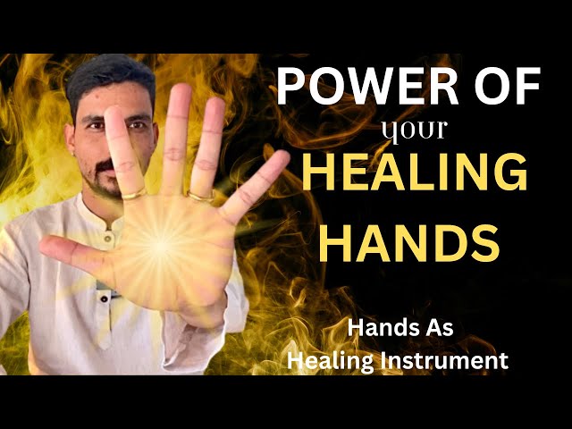 Healing Hands, Reiki Healing, How To Heal Body