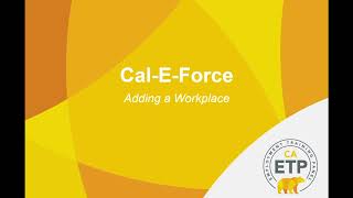 ETP Cal-E-Force - Add Workplace