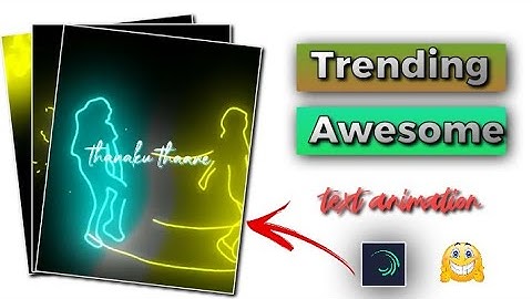 How to edit neon scribble animation lyrics in Alight motion 2021|| STAR DP EDITS