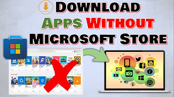 How To Download Apps on Laptop Without Microsoft Store