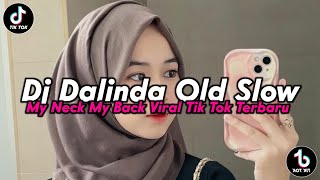 DJ DALINDA OLD MY NECK MY BACK BY KIKY RMX DJ VIRAL TIKTOK TERBARU