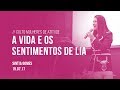 A vida e os sentimentos de Lia | Sintia Gomes | 19/07/2017