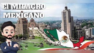 THE MEXICAN MIRACLE AND STABILIZING DEVELOPMENT