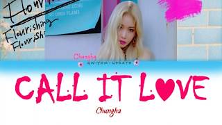 Chung Ha - Call It Love (Color Coded Indo_Rom_Han) Lirik Terjemahan Indonesia