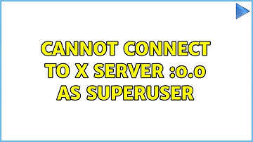 Unix & Linux: Cannot connect to X server :0.0 as superuser (5 Solutions!!)