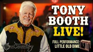 Tony Booths Little Old Dime - Live Performance