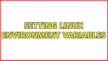 Setting Linux environment variables (4 Solutions!!)