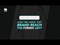 How we made this brand reach the Forbes list?