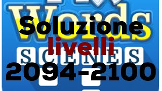 Soluzione PixWords Scenes Answers livelli 2094-2100