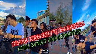 TIKTOK DRAMA KEREN PUTRA CHAN KASELA | TIKTOK TERBARU