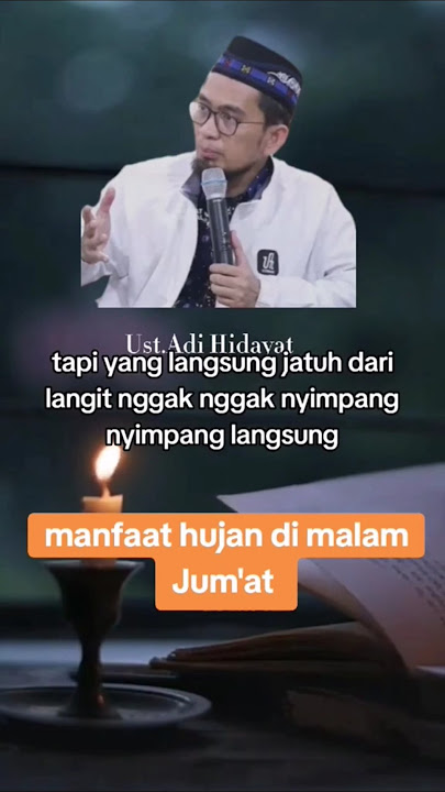 Manfaat hujan di malam jumat #hujan #malamjumat #adihidayat #ustadzadihidayat #ustadadihidayat