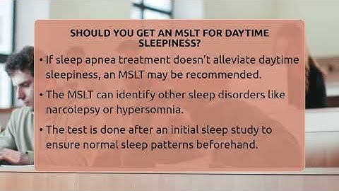 Should You Get An MSLT For Daytime Sleepiness? - Sleep Apnea Support Network