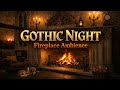 GOTHIC NIGHT Fireplace Ambience | Cozy Winter Fire #fireplacesounds #burningfireplace #cozynight 