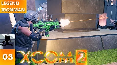 XCOM 2 LEGEND Ironman - Part 3 - Enter Xisuma - Let