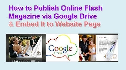 How to Publish Online Flash Magazine via Google Drive & Embed It to Website Page