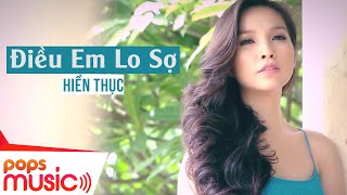 Video thumbnail of "Điều Em Lo Sợ | Hiền Thục | Official MV"