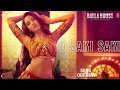 Batla House: O SAKI SAKI Video | Nora Fatehi, Tanishk B, Neha K, Tulsi K, B Praak, Vishal-Shekhar