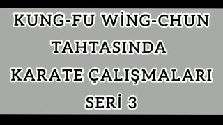 Wing-Chun Kung-fu Tahtasında Karate Çalışmaları (seri 3) 3 SAVUNMA HAREKETLERİ