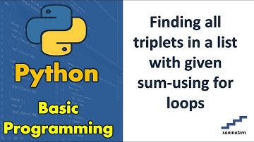 Finding all triplets in a list with given sum-using for loops