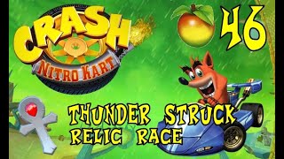 Crash Nitro Kart - Wumpa 46: Thunder Struck (Relic Race)