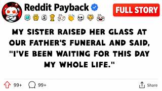 My sister raised her glass at funeral and said, ＂I've been waiting for this day＂ FULL STORY