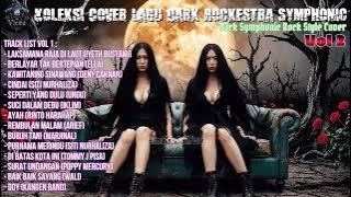 🔥Koleksi Kompilasi Musik Cover - Dark Symphonic Rockestra -Top Hits Playlist🎧Vol 2