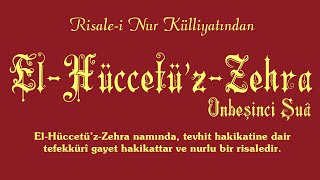 Risale-I Nur Külliyatıon Beşinci Şuâ - El-Hüccetüz-Zehra Tek Parça