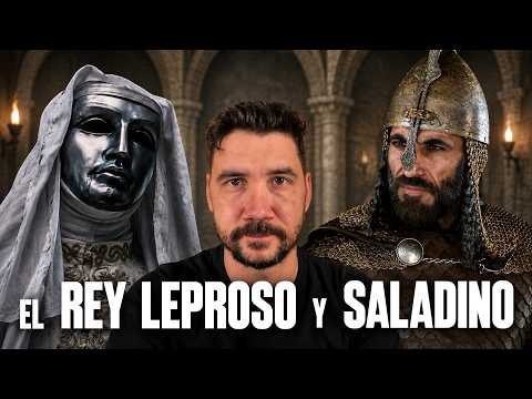 EL REY LEPROSO Y SALADINO | Jerusalén en Guerra