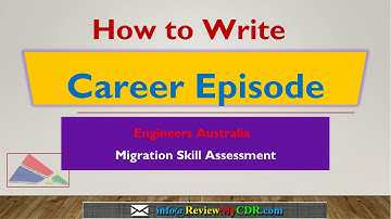 How to write Career Episode/ Competency Demonstration Report (CDR) for Engineer Australia