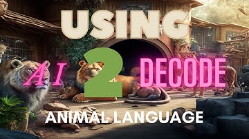 Decoding Animal Languages with AI