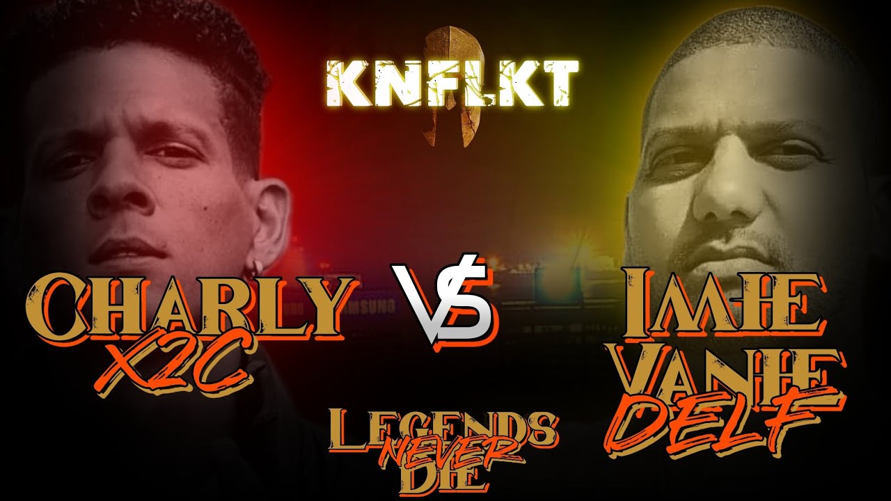 KNFLKT | CHARLY X2C vs IMIE VANIE DELF| #LegendsNeverDie